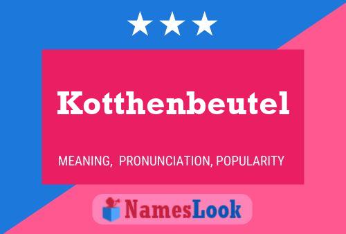 Póster del nombre Kotthenbeutel