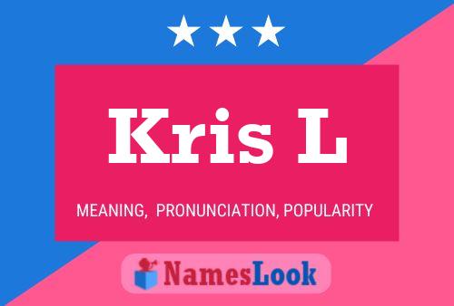 Póster del nombre Kris L