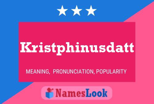 Póster del nombre Kristphinusdatt