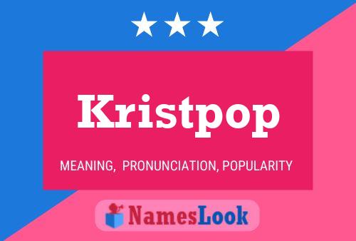 Póster del nombre Kristpop