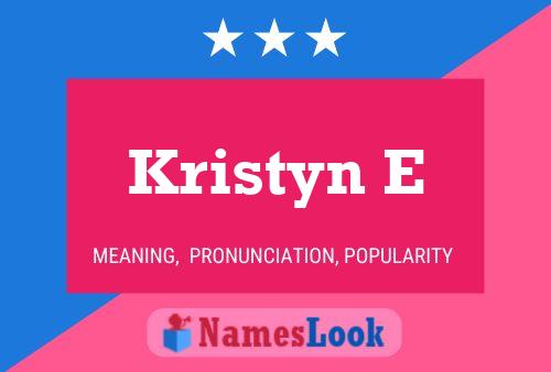 Póster del nombre Kristyn E