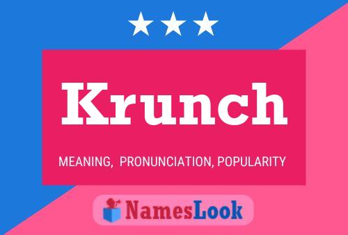 Póster del nombre Krunch