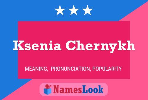 Póster del nombre Ksenia Chernykh