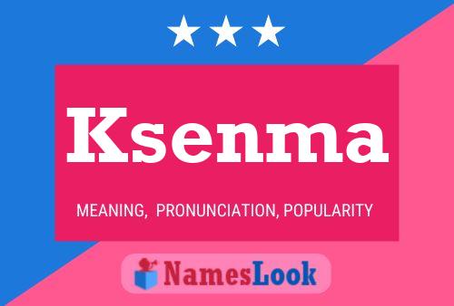 Póster del nombre Ksenma