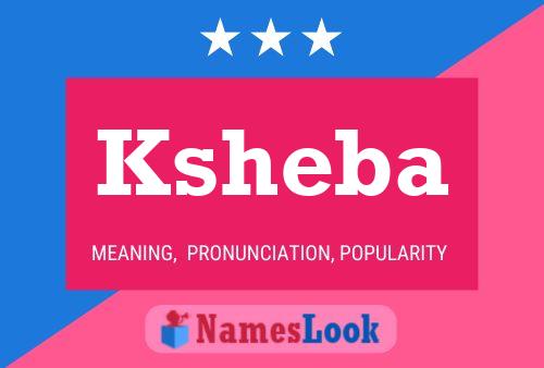 Póster del nombre Ksheba