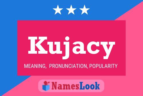 Póster del nombre Kujacy