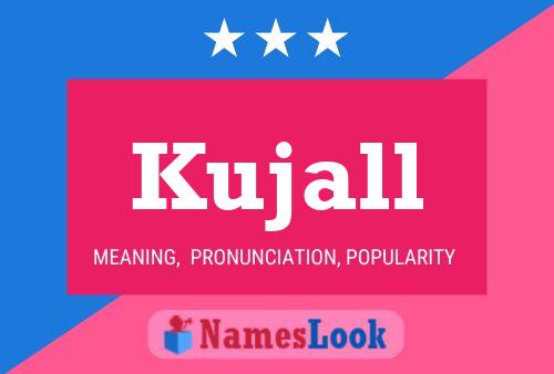 Póster del nombre Kujall