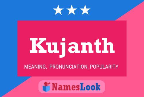 Póster del nombre Kujanth