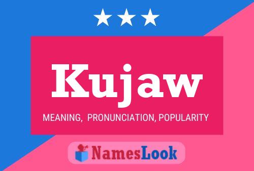 Póster del nombre Kujaw