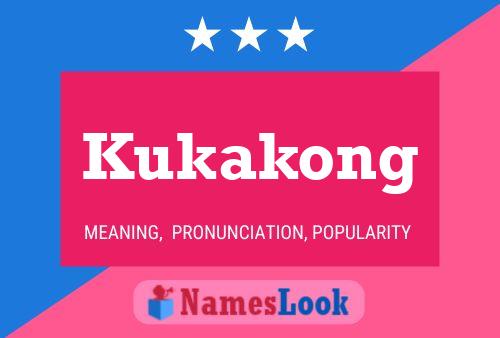 Póster del nombre Kukakong