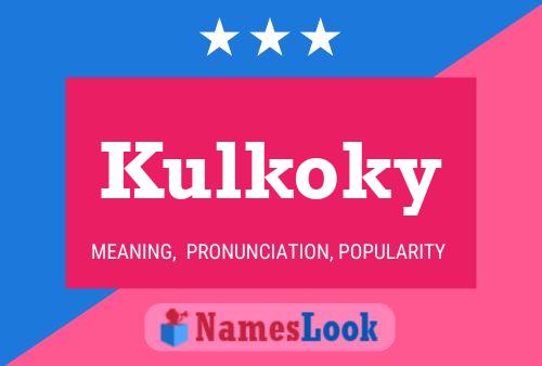 Póster del nombre Kulkoky