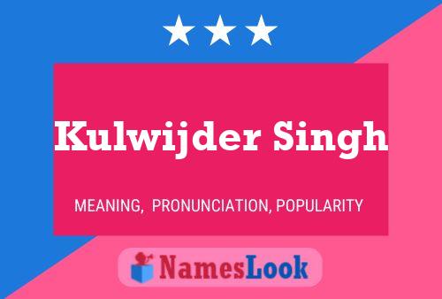 Póster del nombre Kulwijder Singh