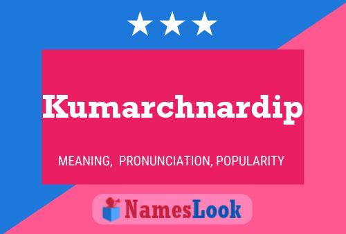 Póster del nombre Kumarchnardip