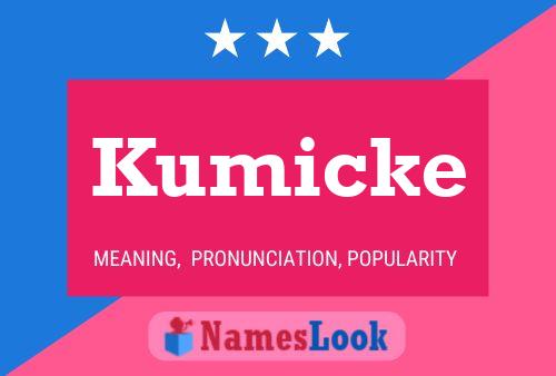 Póster del nombre Kumicke