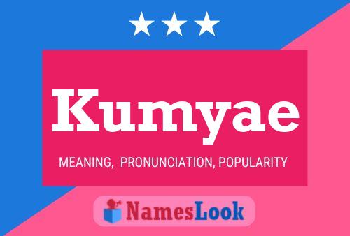 Póster del nombre Kumyae