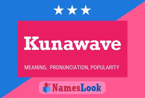 Póster del nombre Kunawave