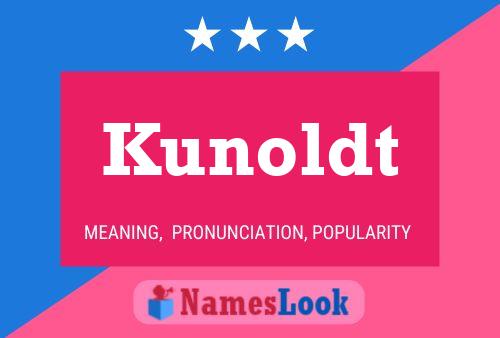 Póster del nombre Kunoldt