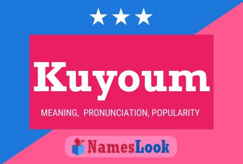 Póster del nombre Kuyoum