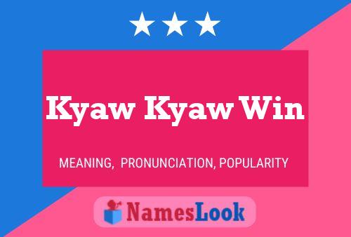 Póster del nombre Kyaw Kyaw Win