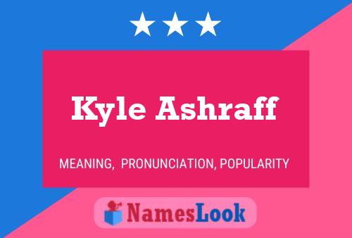 Póster del nombre Kyle Ashraff