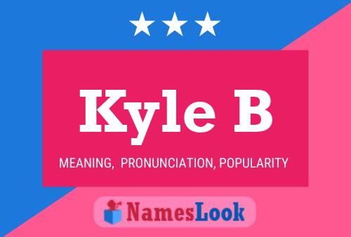 Póster del nombre Kyle B