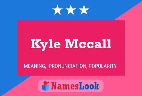 Póster del nombre Kyle Mccall