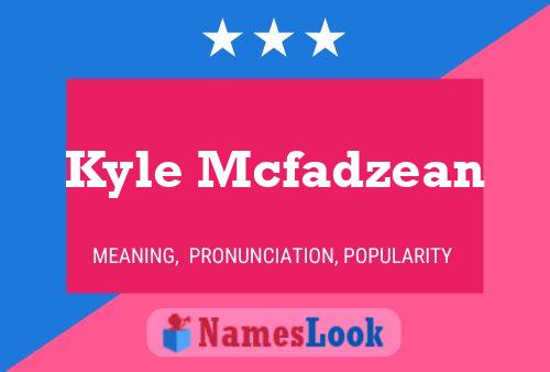 Póster del nombre Kyle Mcfadzean