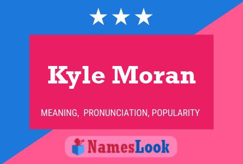 Póster del nombre Kyle Moran