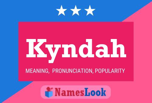 Póster del nombre Kyndah