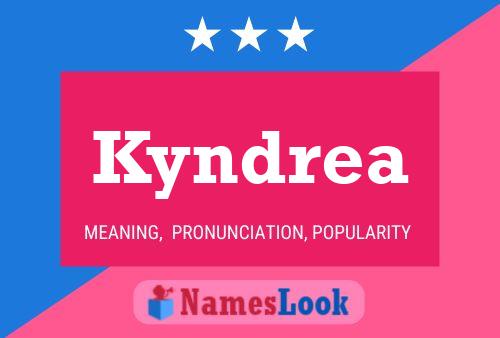 Póster del nombre Kyndrea