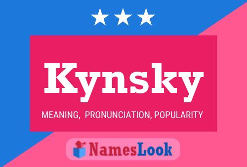 Póster del nombre Kynsky