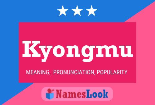 Póster del nombre Kyongmu