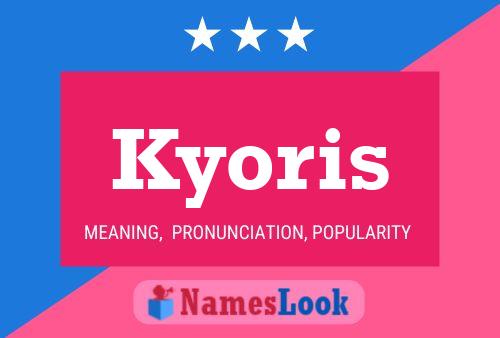 Póster del nombre Kyoris