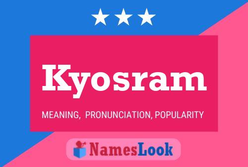 Póster del nombre Kyosram