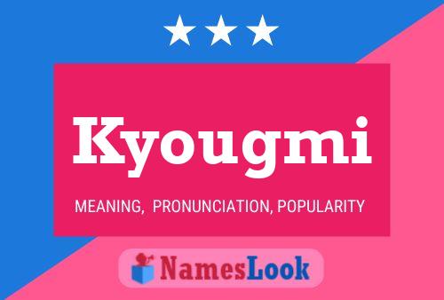 Póster del nombre Kyougmi