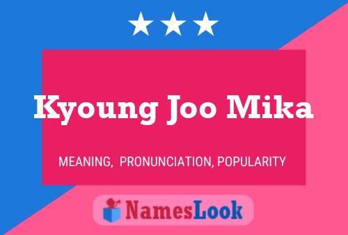 Póster del nombre Kyoung Joo Mika