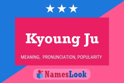 Póster del nombre Kyoung Ju