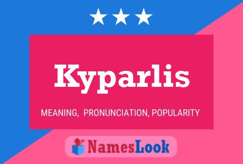 Póster del nombre Kyparlis