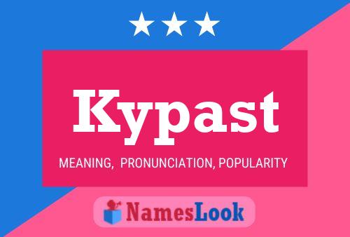 Póster del nombre Kypast