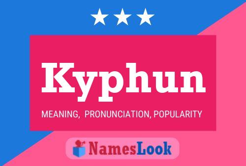 Póster del nombre Kyphun