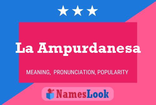 Póster del nombre La Ampurdanesa