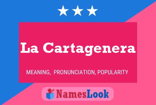 Póster del nombre La Cartagenera