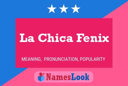 Póster del nombre La Chica Fenix