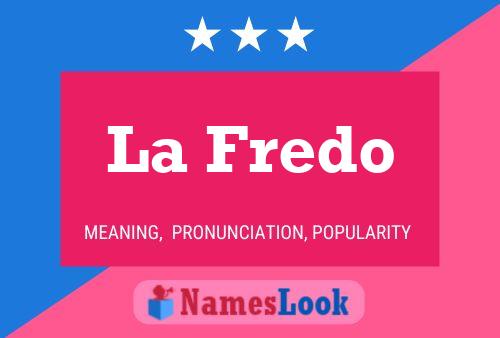 Póster del nombre La Fredo