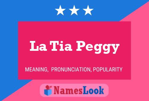 Póster del nombre La Tia Peggy