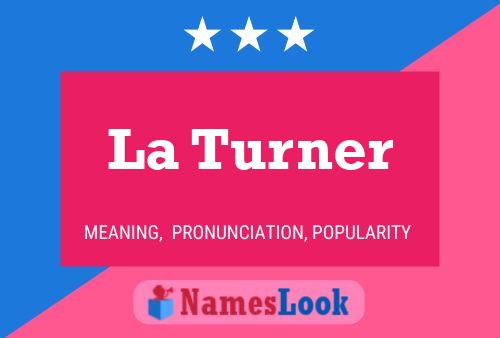 Póster del nombre La Turner