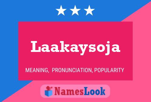 Póster del nombre Laakaysoja