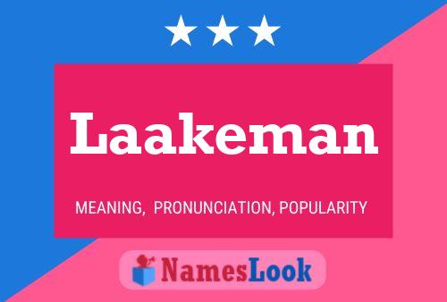 Póster del nombre Laakeman