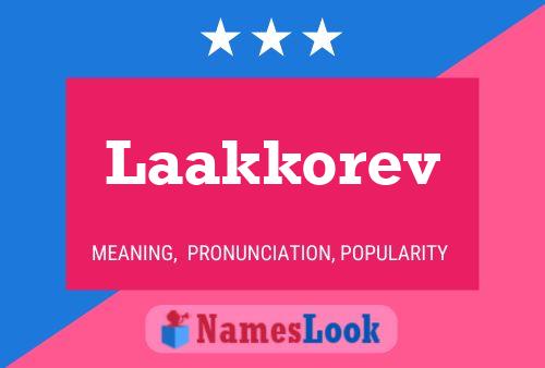 Póster del nombre Laakkorev