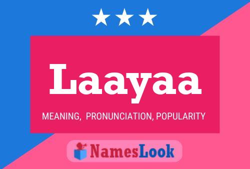 Póster del nombre Laayaa